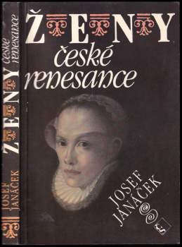 Josef Janáček: Ženy české renesance