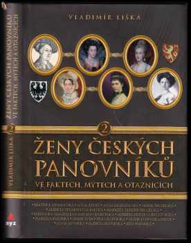 Ženy českých panovníků ve faktech, mýtech a otaznících
