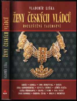 Vladimír Liška: Ženy českých vládců