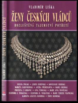 Ženy českých vládců : rozluštěná tajemství potřetí