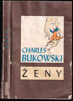 Charles Bukowski: Ženy
