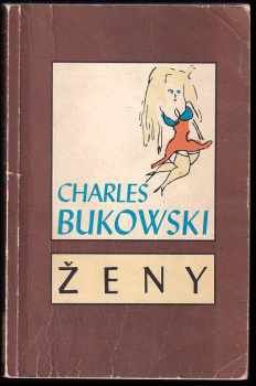 Charles Bukowski: Ženy