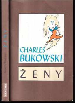 Charles Bukowski: Ženy