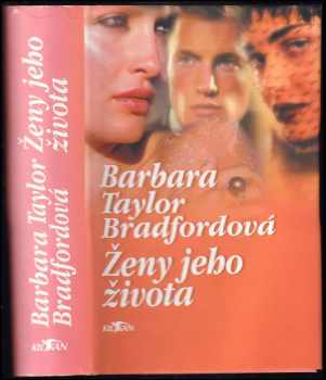 Barbara Taylor Bradford: Ženy jeho života