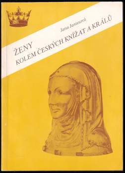 Ženy kolem českých knížat a králů
