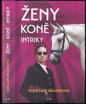 Eliza Jane Brazier: Ženy, koně, intriky