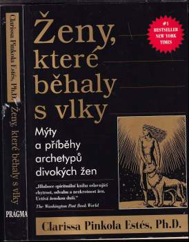 Clarissa Pinkola Estés: Ženy, které běhaly s vlky