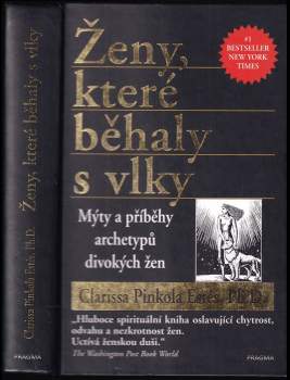 Clarissa Pinkola Estés: Ženy, které běhaly s vlky