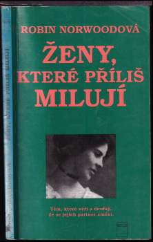 Robin Norwood: Ženy, které příliš milují