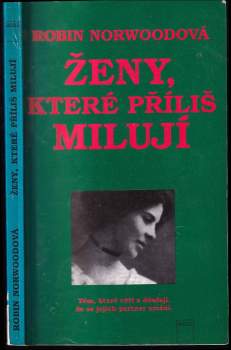Robin Norwood: Ženy, které příliš milují