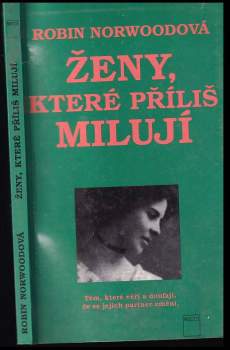 Robin Norwood: Ženy, které příliš milují