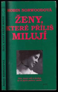 Robin Norwood: Ženy, které příliš milují