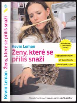 Ženy, které se příliš snaží