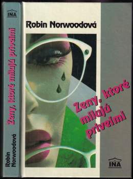 Ženy, ktoré milujú priveľmi