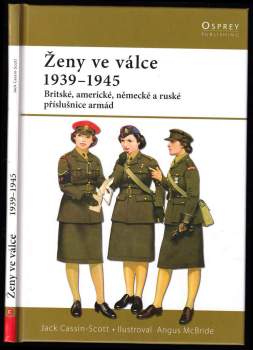 Jack Cassin-Scott: Ženy ve válce 1939-1945