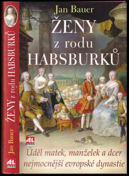 Jan Bauer: Ženy z rodu Habsburků