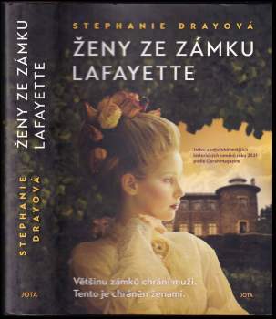 Stephanie Dray: Ženy ze zámku Lafayette