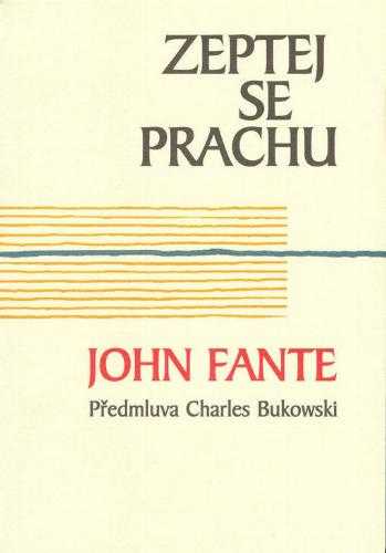 John Fante: Zeptej se prachu