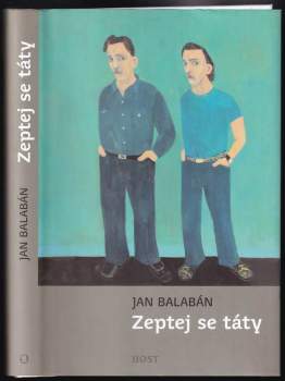 Jan Balabán: Zeptej se táty
