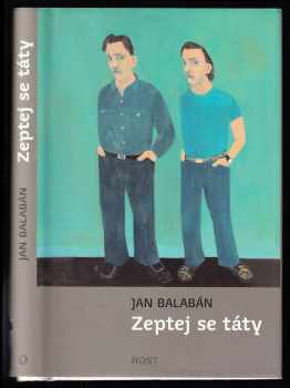 Jan Balabán: Zeptej se táty