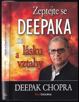 Deepak Chopra: Zeptejte se Deepaka na lásku a vztahy