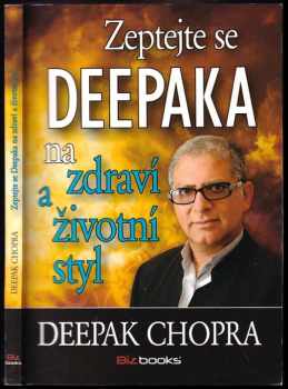 Deepak Chopra: Zeptejte se Deepaka na zdraví a životní styl