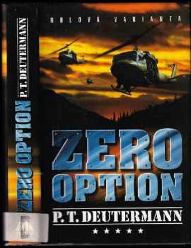 Peter T Deutermann: Zero option : nulová varianta