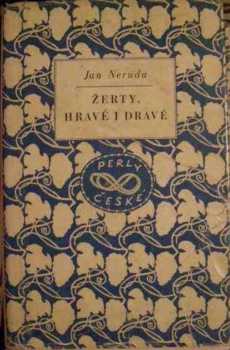 Jan Neruda: Žerty hravé i dravé