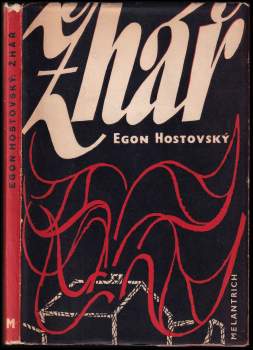 Žhář : román - Egon Hostovský (1948, Melantrich) - ID: 808670