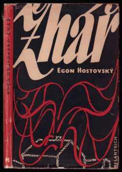 Žhář : román - Egon Hostovský (1948, Melantrich) - ID: 846849