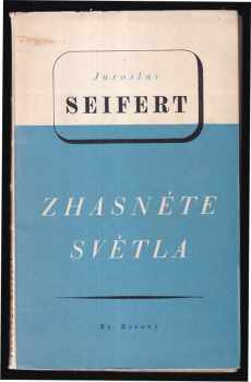 Jaroslav Seifert: Zhasněte světla