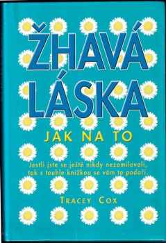 Tracey Cox: Žhavá láska - jak na to