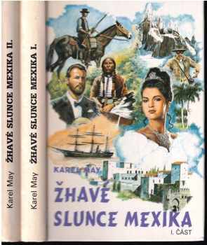 Žhavé slunce Mexika : [1. část] - Karl May (1994, Návrat)