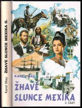 Žhavé slunce Mexika : [2. část] - Karl May (1994, Návrat)