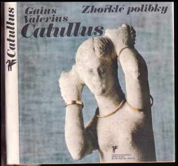 Gaius Valerius Catullus: Zhořklé polibky