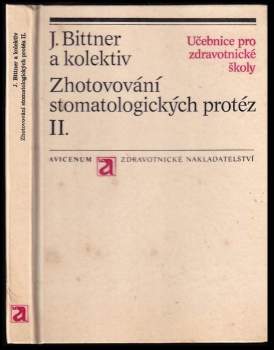 Zhotovování stomatologických protéz
