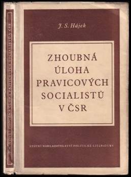 Jiří Hájek: Zhoubná úloha pravicových socialistů v ČSR