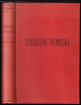 Richard Wolf: Zhroucení Německa