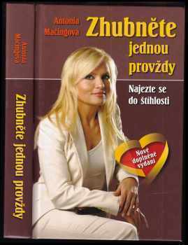 Zhubněte jednou provždy : najezte se do štíhlosti : harmonizující stravovací program - Antónia Mačingová (2013, OTA) - ID: 1681001