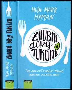 Mark Hyman: Zhubni díky tukům