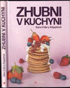 Sára Fábry Köpplová: Zhubni v kuchyni
