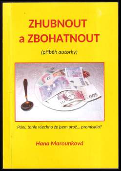 Zhubnout a zbohatnout