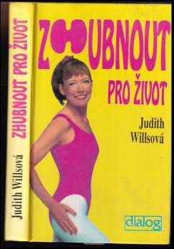Judith Wills: Zhubnout pro život