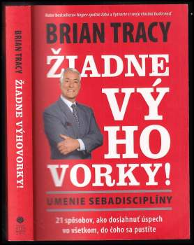 Brian Tracy: Žiadne výhovorky!