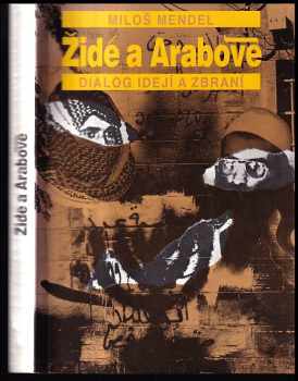 Miloš Mendel: Židé a Arabové