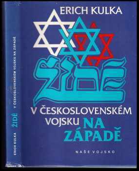Židé v československém vojsku na Západě - Erich Kulka (1992, Naše vojsko) - ID: 268205