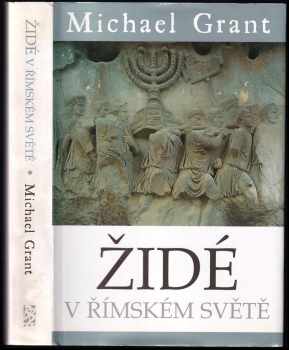 Michael Grant: Židé v římském světě