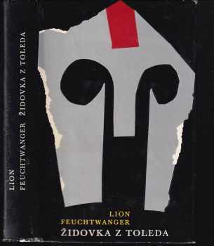 Židovka z Toleda - Lion Feuchtwanger (1965, Státní nakladatelství krásné literatury a umění) - ID: 1047861