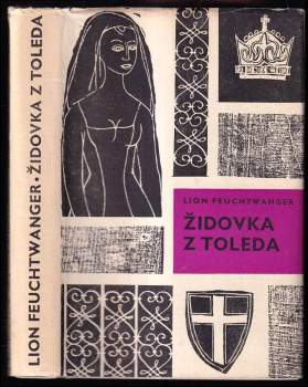 Židovka z Toleda - Lion Feuchtwanger (1965, Státní nakladatelství krásné literatury a umění) - ID: 769509