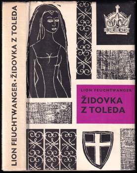 Židovka z Toleda - Lion Feuchtwanger (1965, Státní nakladatelství krásné literatury a umění) - ID: 815794